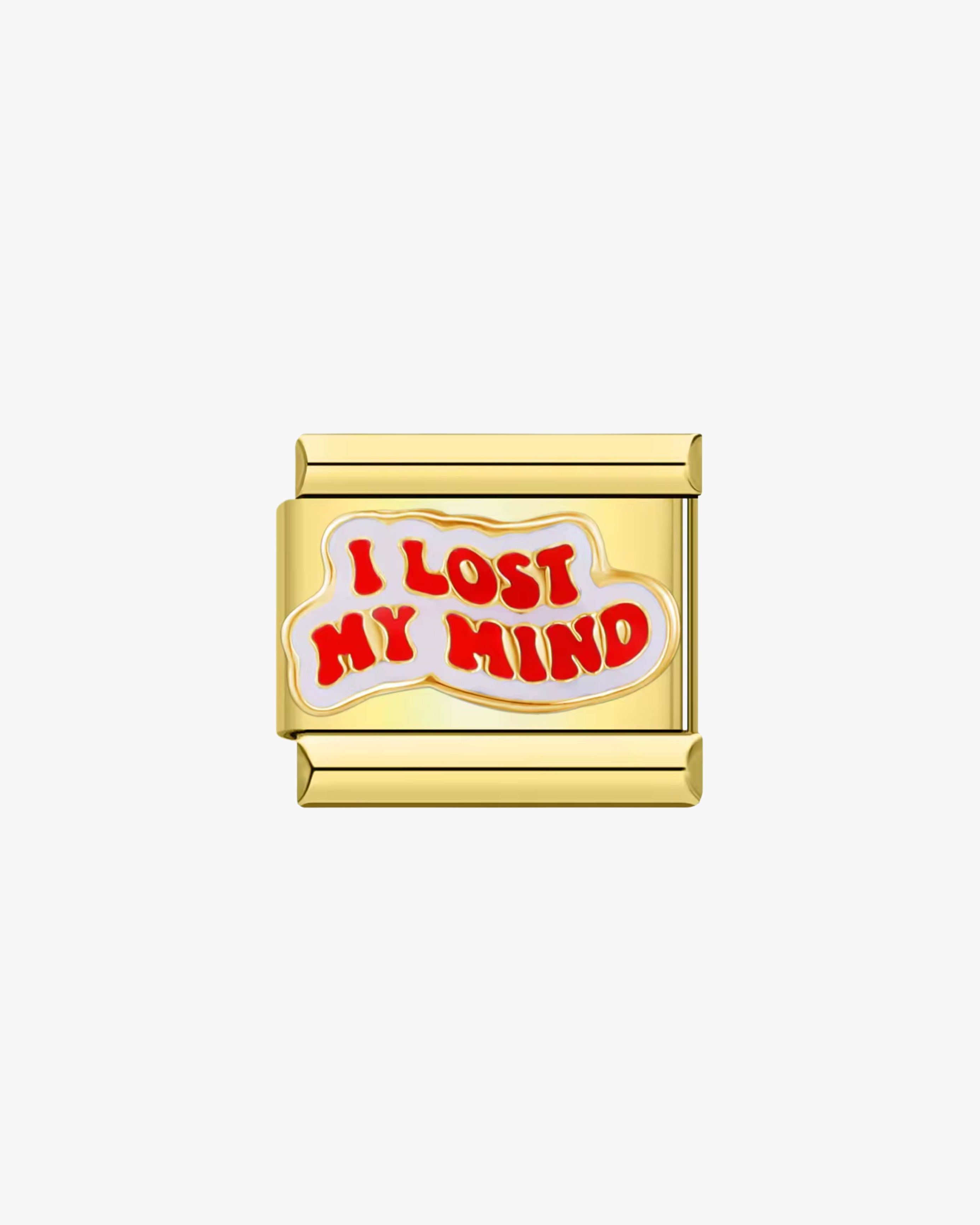 I LOST MY MIND CHARM - GOLD