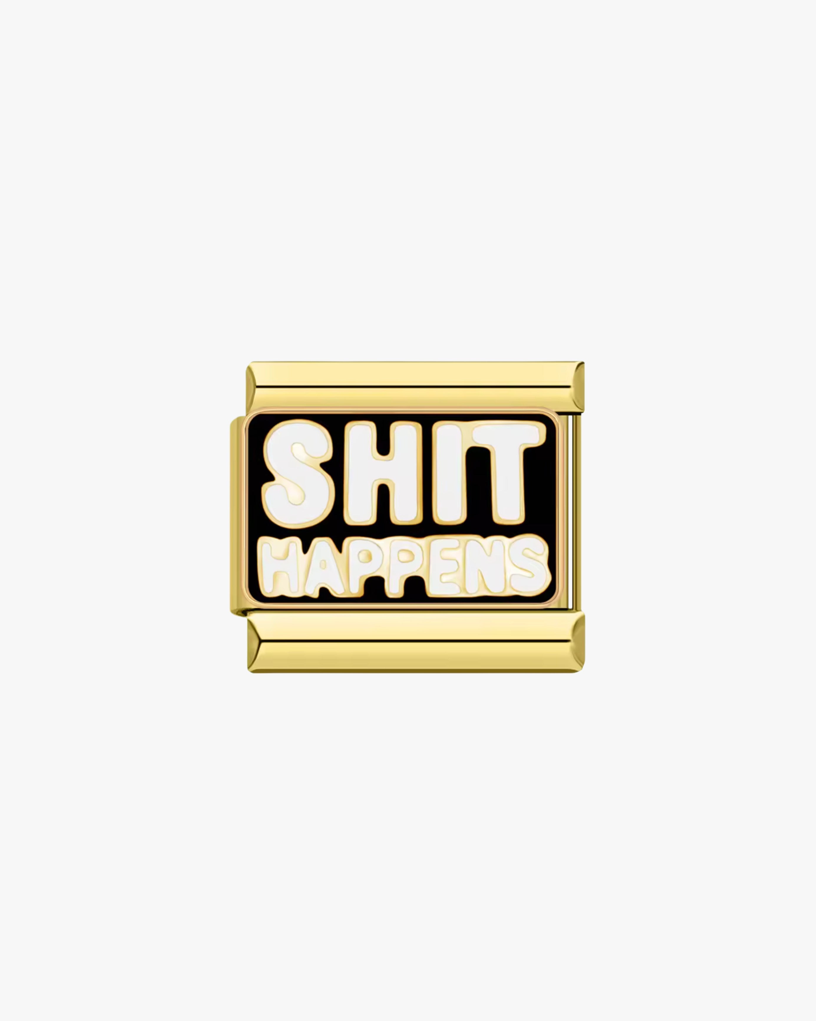 SHIT HAPPENS CHARM - GOLD
